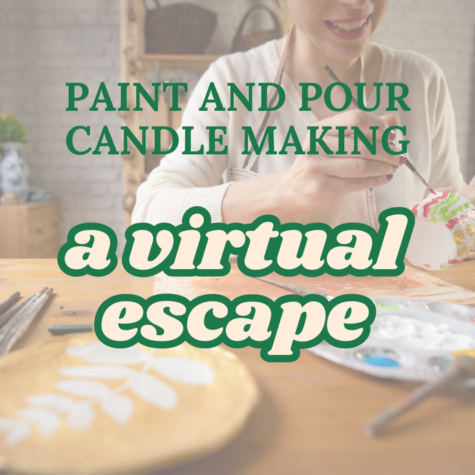 Pour, Paint & Pause~ A Virtual Escape March 4th