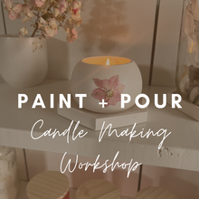 Paint + Pour  Candle Workshop  February 26th  Maker House