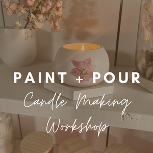 Paint + Pour  Candle Workshop  February 26th  Maker House