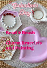 Galentine's Bead and Brush February 13th